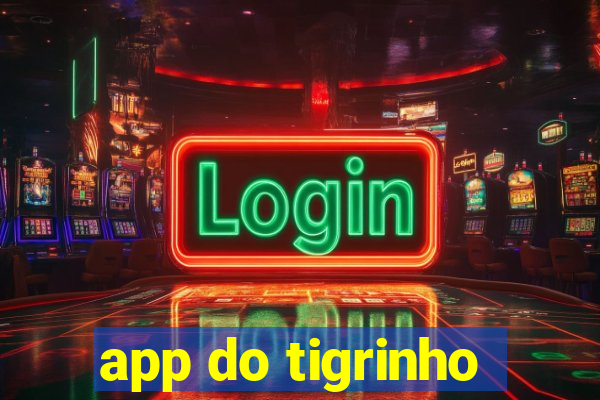 app do tigrinho